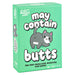 May Contain Butts Card Game